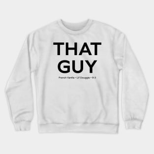 THAT GUY Crewneck Sweatshirt